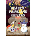 Feasts, Fairs and Fiestas: Celebrations of the World