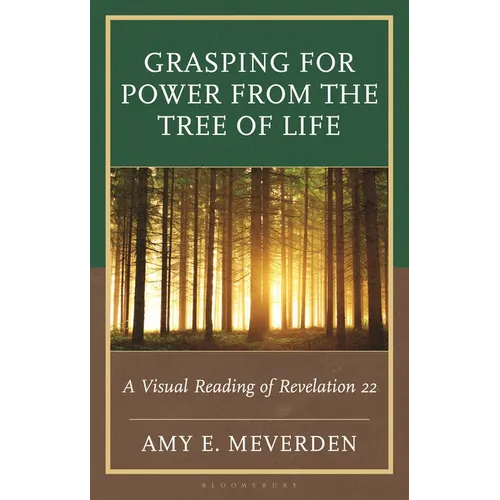Grasping for Power from the Tree of Life: A Visual Reading of Revelation 22