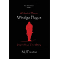 Windigo Plague - Fort Saskatchewan - Volume I