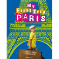 My First Trip to Paris: A Family's Travel Survival Guide