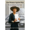 One Woman Against War: The Jeannette Rankin Story