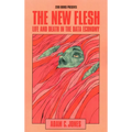 The New Flesh: Life and Death in the Data Economy