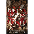 Fortune Favors the Cruel