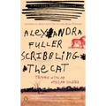 Scribbling the Cat: Travels with an African Soldier