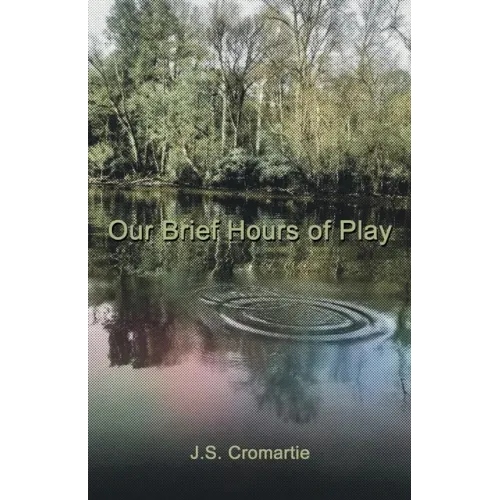 Our Brief Hours of Play