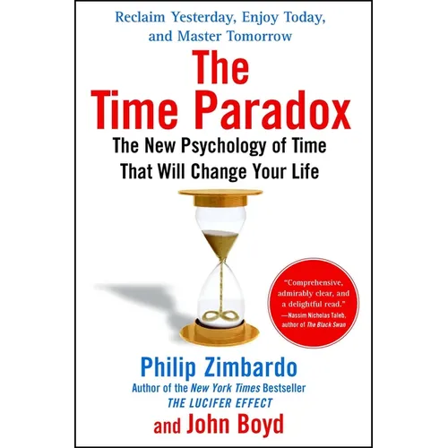 The Time Paradox: The New Psychology of Time That Will Change Your Life
