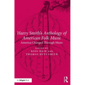 Harry Smith's Anthology of American Folk Music: America changed through music
