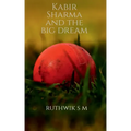 Kabir Sharma and the big dream