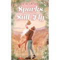 Sparks Still Fly