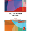 Inter-Asia in Motion: Dance as Method