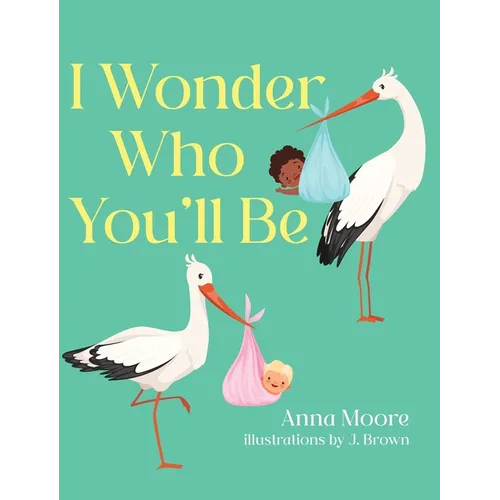 I Wonder Who You'll Be