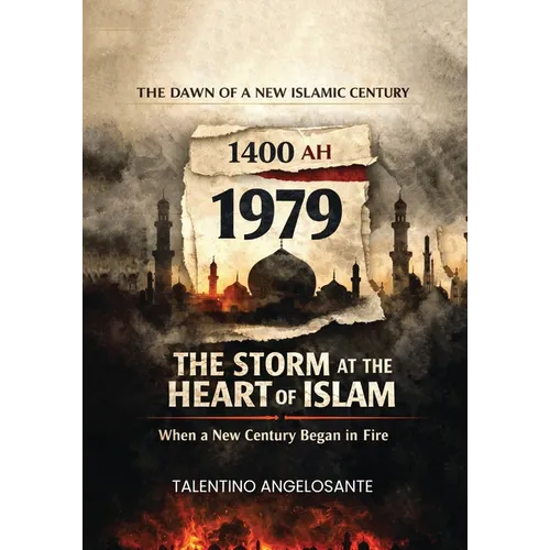 1979: The Storm at the Heart of Islam