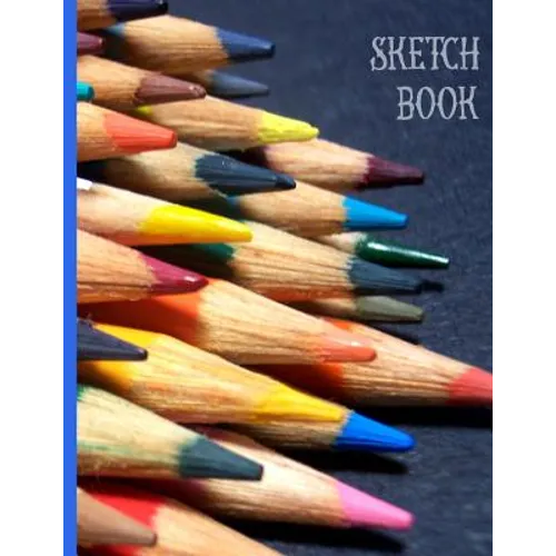 Array of Colored Pencils for Drawing and Coloring: Sketch Book