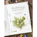Sketching Nature: The Beginner's Guide to Keeping a Botanical Sketchbook