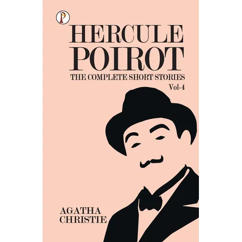 The Complete Short Stories with Hercule Poirot - Vol 4