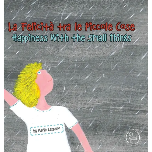 La Felicità tra le Piccole Cose: Happiness With the Small Things