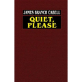 Quiet, Please