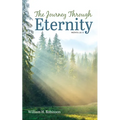 The Journey Through Eternity: Novella II