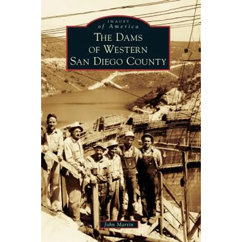 The Dams of Western San Diego County