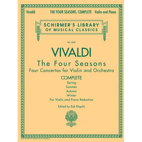 Antonio Vivaldi - The Four Seasons, Complete Four Concertos for Violin and Orchestra with Piano Reduction: Schirmer Library of Classics Volume 2047