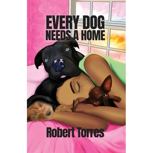 Every Dog Needs a Home