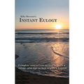 Instant Eulogy: Complete instructions on how to write a eulogy, plus tips on how to plan a funeral