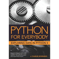Python for Everybody: Exploring Data in Python 3