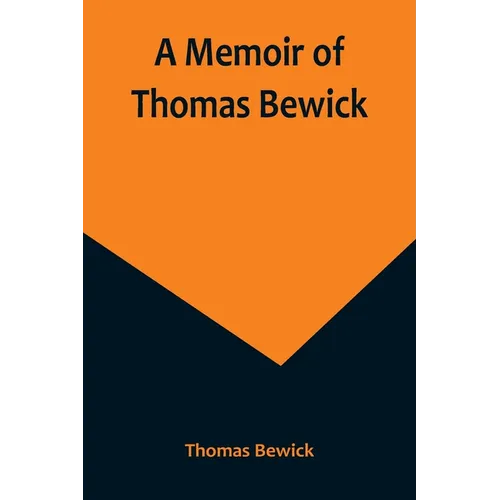 A Memoir of Thomas Bewick