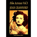 Film Actresses Vol.3 Joan Crawford: part 1