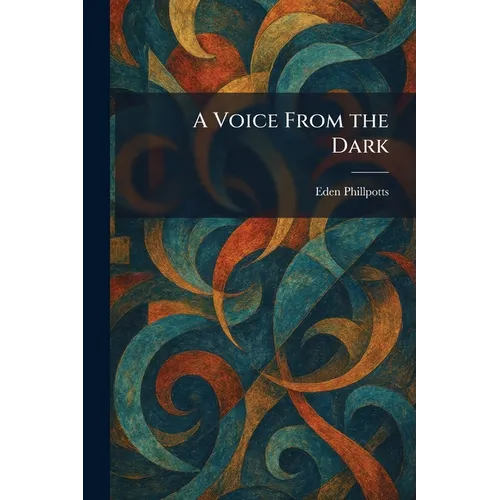A Voice From the Dark