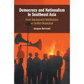 Democracy and Nationalism in Southeast Asia: From Secessionist Mobilization to Conflict Resolution