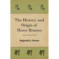 The History and Origin of Horse Brasses