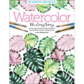 Watercolor the Easy Way: Step-By-Step Tutorials for 50 Beautiful Motifs Including Plants, Flowers, Animals & More