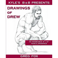 Kyle's B&B Presents: Drawings of Drew