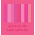 Just Pink Hex Code Alphabet