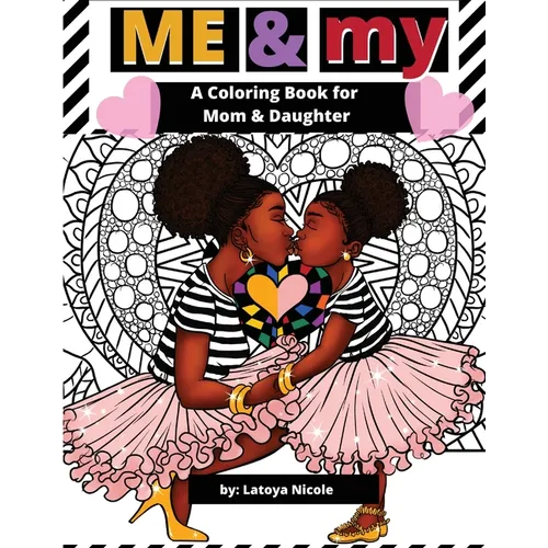 Me & My: A Mommy and Me Coloring Book for Mom and Daughter
