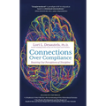 Connections Over Compliance: Rewiring Our Perceptions of Discipline