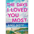 The Days I Loved You Most