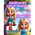 Eloise Learns Lots of Emotions: Learning About Emotions for Toddlers and Young Kids