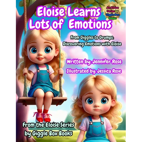 Eloise Learns Lots of Emotions: Learning About Emotions for Toddlers and Young Kids