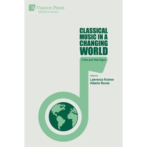Classical Music in a Changing World: Crisis and Vital Signs