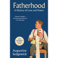 Fatherhood: A History of Love and Power