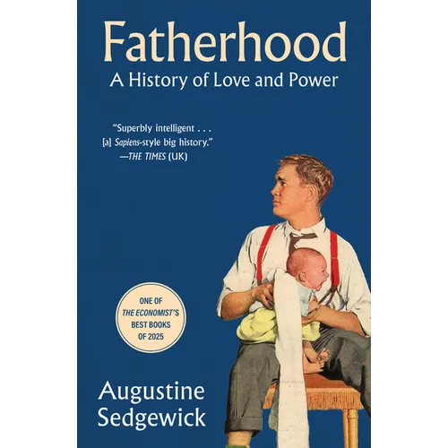 Fatherhood: A History of Love and Power