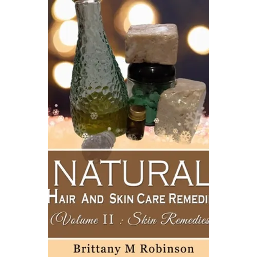 Natural Hair And Skincare Remedies