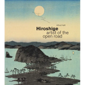 Hiroshige: Artist of the Open Road