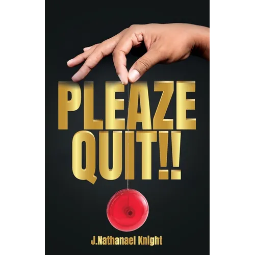 Pleaze Quit!!