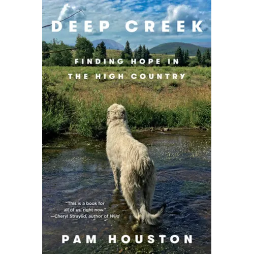 Deep Creek: Finding Hope in the High Country