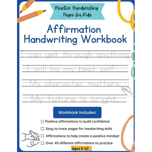 Affirmation Handwriting Workbook: Practice Handwriting Pages for Kids