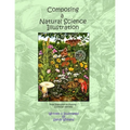 Composing a Natural Science Illustration: From Inspiration to Framing