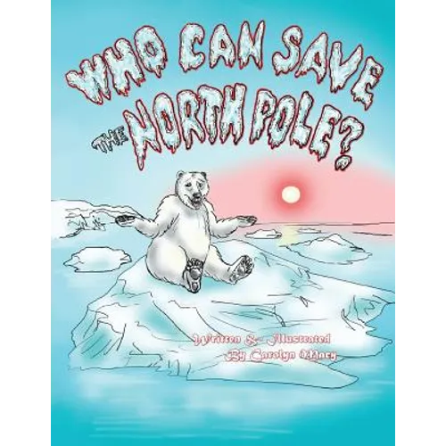 Who Can Save the North Pole?